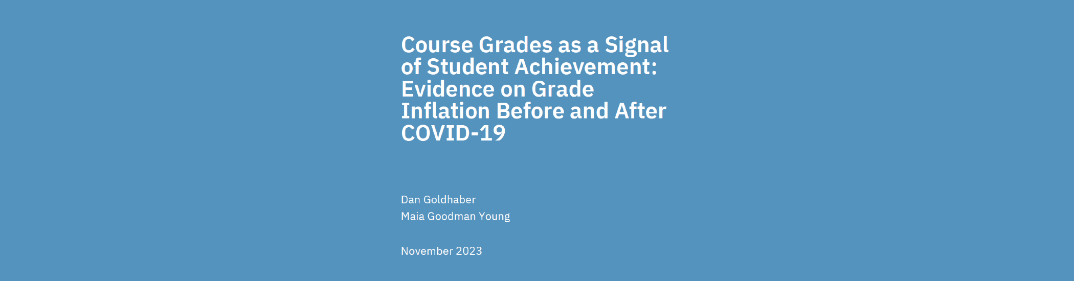 CALDER Brief | Course Grades as a Signal of Student Achievement: Evidence on Grade Inflation Before and After COVID-19