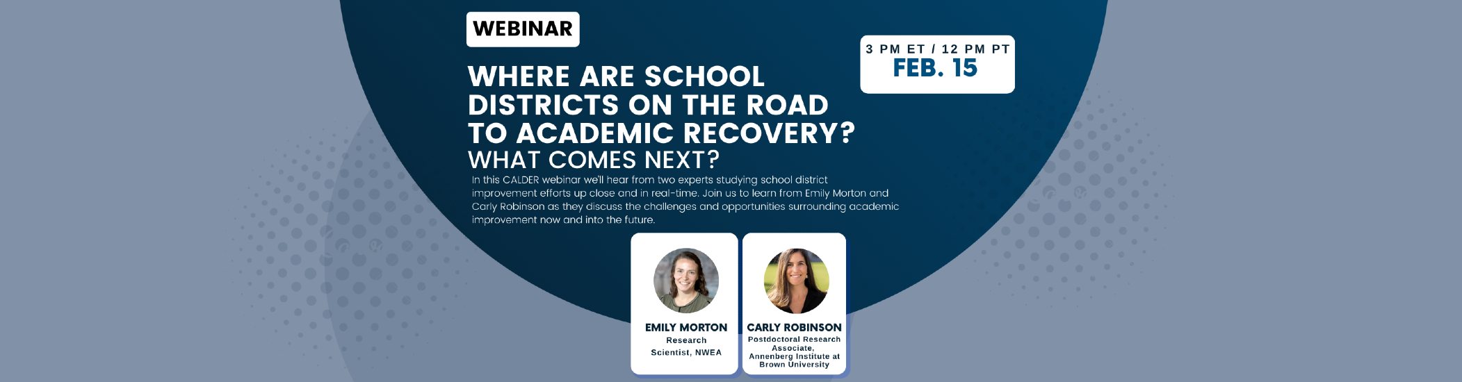 CALDER Webinar: Where are School Districts on the Road to Academic Recovery? What Comes Next?