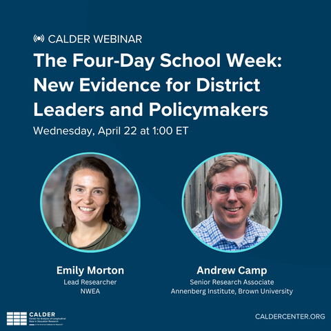 CALDER Webinar | The Four-Day School Week: New Evidence for District Leaders and Policymakers
