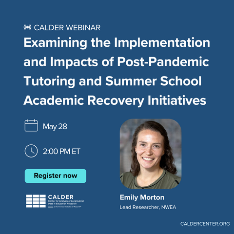 Webinar on May 28 at 2:00 PM ET titled “Examining the Implementation and Impacts of Post-Pandemic Tutoring and Summer School Academic Recovery Initiatives,” featuring Emily Morton, Lead Researcher at NWEA